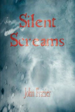 Silent Screams - Frazier, John