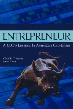 Entrepreneur: A Ceo's Lessons in American Capitalism - Thomas, Charlie