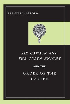 Sir Gawain and the Green Knight and the Order of the Garter - Ingledew, Francis