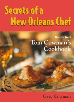 Secrets of a New Orleans Chef - Cowman, Greg