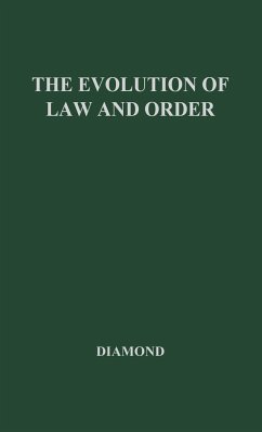 The Evolution of Law and Order - Diamond, Arthur Sigismund; Diamond, A. S.; Unknown