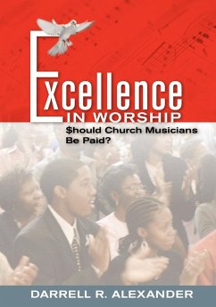 Excellence in Worship - Alexander, Darrell R.