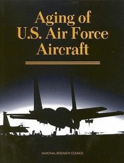 Aging of U.S. Air Force Aircraft - National Research Council; Division on Engineering and Physical Sciences; National Materials Advisory Board; Commission on Engineering and Technical Systems; Committee on Aging of U S Air Force Aircraft