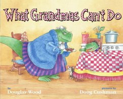 What Grandmas Can't Do - Wood, Douglas