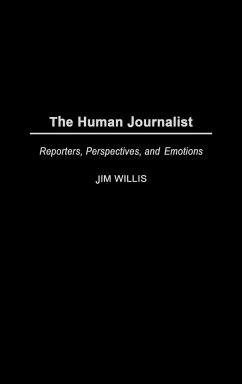 The Human Journalist - Willis, William James; Willis, Jim