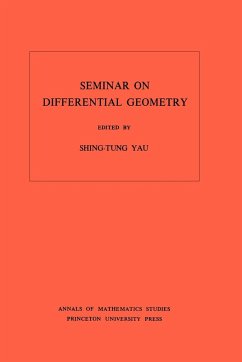 Seminar on Differential Geometry. (AM-102), Volume 102 - Yau, Shing-tung (ed.)
