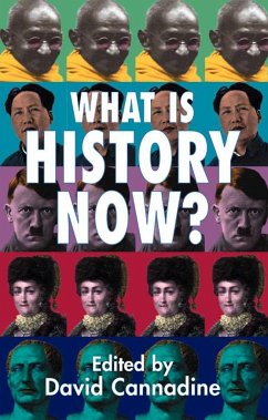 What is History Now? - Cannadine, David
