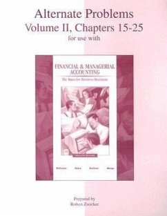 Alternate Problems, Volume II, Chapters 15-25 for Use with Financial & Managerial Accounting: The Basis for Business Decisions - Williams, Jan; Haka, Sue; Bettner, Mark S.