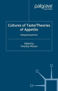 Cultures of Taste/Theories of Appetite: Eating Romanticism - Morton, T.