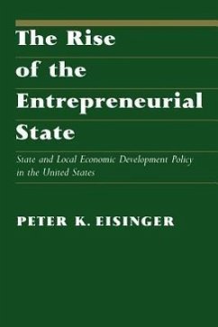 The Rise of the Entrepreneurial State - Eisinger, Peter K