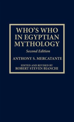 Who's Who in Egyptian Mythology - Mercatante, Anthony S.; Bianchi, Robert Steven