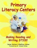 Primary Literacy Centers: Making Reading and Writing Stick!
