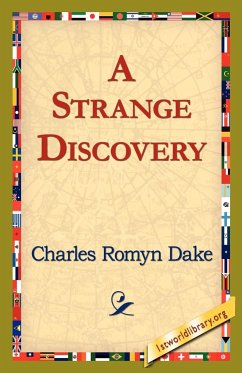 A Strange Discovery - Dake, Charles Romyn