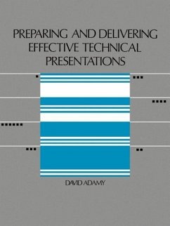 Preparing and Delivering Effective Technical Presentations - Adamy, David L.