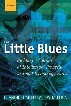 The Little Blues: Building a Culture of Intellectual Property in Small Technology Firms - Carter, Andre; Millien, Raymond; Carter, E. Andre