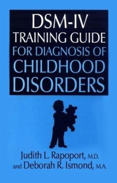 Dsm-IV Training Guide for Diagnosis of Childhood Disorders - Rapoport, Judith L; Ismond, Deborah R
