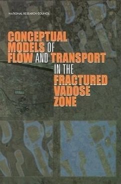 Conceptual Models of Flow and Transport in the Fractured Vadose Zone - National Research Council; Commission on Geosciences Environment and Resources; Board On Earth Sciences And Resources; U S National Committee for Rock Mechanics; Panel on Conceptual Models of Flow and Transport in the Fractured Vadose Zone