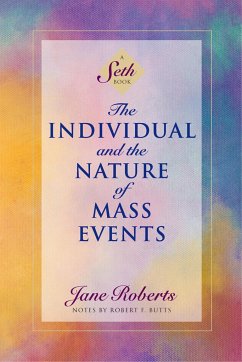 The Individual and the Nature of Mass Events: A Seth Book - Roberts, Jane