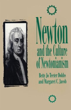 Newton and the Culture of Newtonianism - Dobbs, Betty Jo Teeter; Jacob, Margaret C.