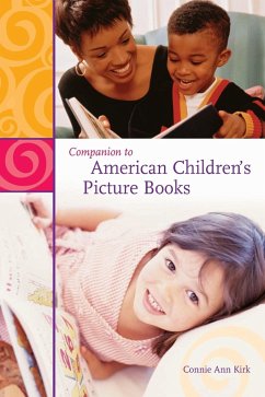 Companion to American Children's Picture Books - Kirk, Connie