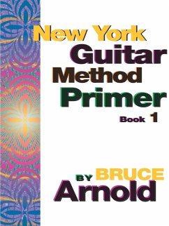 New York Guitar Method Primer Book One - Arnold, Bruce E.