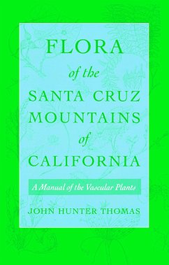 Flora of the Santa Cruz Mountains of California - Thomas, John Hunter