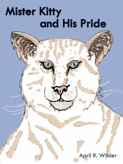 Mister Kitty and His Pride - Wilder, April R.