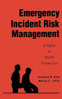 Emergency Incident Risk Management - Kipp, Jonathan D; Loflin, Murrey E