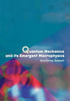 Quantum Mechanics and Its Emergent Macrophysics - Sewell, Geoffrey