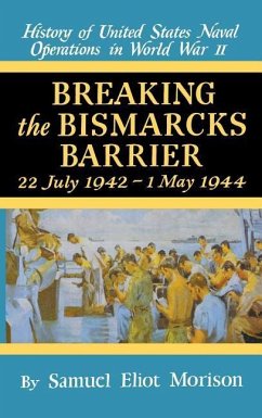 Breaking the Bismark's Barrier - Morison, Samuel Eliot