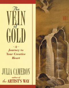 The Vein of Gold: A Journey to Your Creative Heart - Cameron, Julia