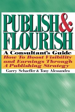Publish and Flourish - Schaeffer, Garry; Alessandra, Tony