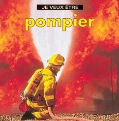 Je Veux Etre Pompier - Liebman, Dan