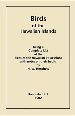 Birds of the Hawaiian Islands - Henshaw, Henry W