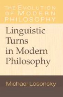 Linguistic Turns in Modern Philosophy - Losonsky, Michael (Colorado State University)