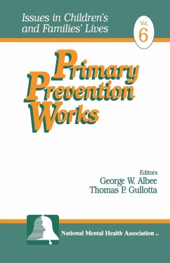 Primary Prevention Works - Albee, George W.; Gullotta, Thomas P.