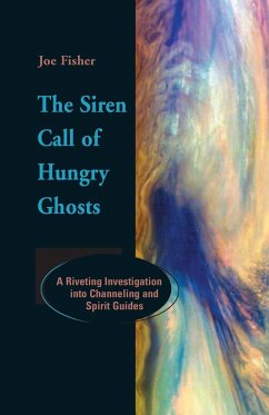 The Siren Call of Hungry Ghosts - Fisher, Joe