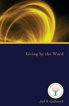 Living by the Word - Goldsmith, Joel S.