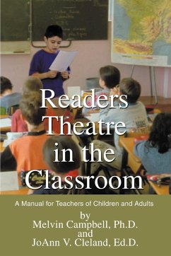 Readers Theatre in the Classroom - Campbell Ph. D., Melvin; Cleland Ed D., Joann V.