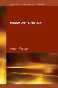 Hegemony & History - Watson, J H Adam