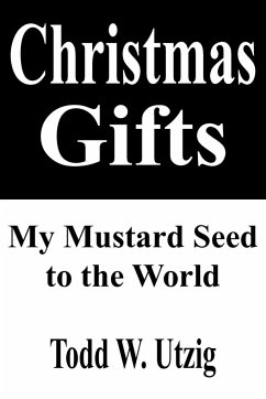 Christmas Gifts - Utzig, Todd W.