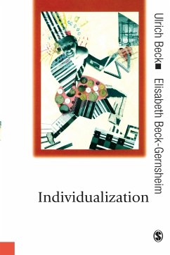 Individualization - Beck, Ulrich;Beck-Gernsheim, Elisabeth