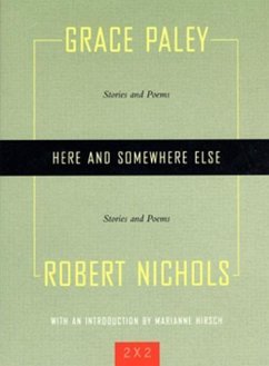 Here and Somewhere Else - Paley, Grace; Nichols, Robert