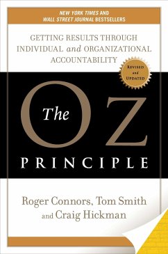 The Oz Principle: Getting Results Through Individual and Organizational Accountability - Connors, Roger; Smith, Tom; Hickman, Craig