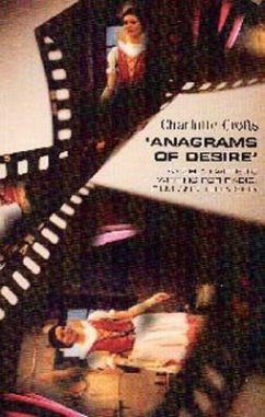 Anagrams of Desire: Angela Carter's Writing for Radio, Film, and Television - Crofts, Charlotte