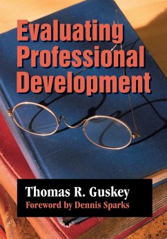 Evaluating Professional Development - Guskey, Thomas R.