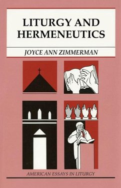 Liturgy and Hermeneutics - Zimmerman, Joyce Ann