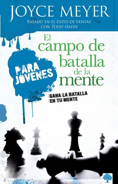 El Campo de Batalla de la Mente Para Jóvenes El Campo de Batalla de la Mente Para Jóvenes