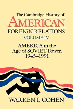 The Cambridge History of American Foreign Relations - Cohen, Warren I.; Warren I., Cohen