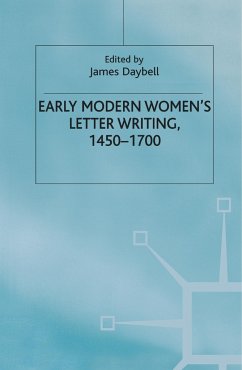 Early Modern Women's Letter Writing, 1450-1700 - Daybell, James